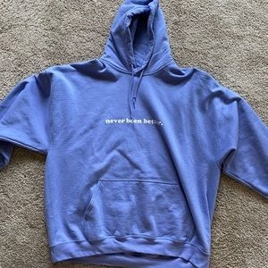 Never Been Better Hoodie